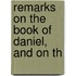 Remarks On The Book Of Daniel, And On Th