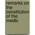 Remarks On The Constitution Of The Medic