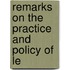 Remarks On The Practice And Policy Of Le