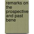 Remarks On The Prospective And Past Bene