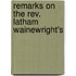 Remarks On The Rev. Latham Wainewright's