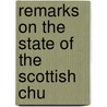 Remarks On The State Of The Scottish Chu door George Morgan