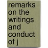 Remarks On The Writings And Conduct Of J door Henry Fuseli