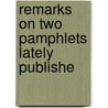 Remarks On Two Pamphlets Lately Publishe door Conyers Middleton