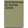 Reminiscences By Thomas Carlyle door Thomas Carlyle