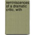 Reminiscences Of A Dramatic Critic, With