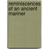 Reminiscences Of An Ancient Mariner door John J. Mahlmann
