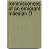 Reminiscences Of An Emigrant Milesian (1 door Andrew O'Reilly