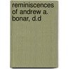 Reminiscences Of Andrew A. Bonar, D.D by Rev Andrew a. Bonar