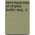 Reminiscences Of Charles Butler, Esq., O