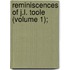 Reminiscences Of J.L. Toole (Volume 1);
