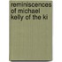 Reminiscences Of Michael Kelly Of The Ki