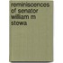 Reminiscences Of Senator William M Stewa