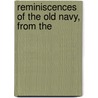 Reminiscences Of The Old Navy, From The by Edgar Stanton Maclay