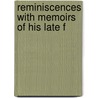 Reminiscences With Memoirs Of His Late F door Henry Charles William Angelo