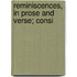 Reminiscences, In Prose And Verse; Consi