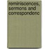 Reminiscences, Sermons And Correspondenc