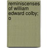 Reminiscenses Of William Edward Colby; O door Colby