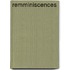 Remminiscences