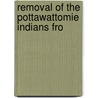 Removal Of The Pottawattomie Indians Fro door Daniel McDonald