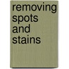 Removing Spots And Stains door Ibert Mellan