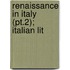Renaissance In Italy (Pt.2); Italian Lit