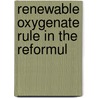 Renewable Oxygenate Rule In The Reformul by States Congress Senate United States Congress Senate