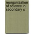 Reorganization Of Science In Secondary S