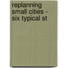 Replanning Small Cities - Six Typical St door John Nolen