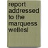 Report Addressed To The Marquess Wellesl