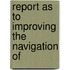Report As To Improving The Navigation Of