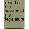 Report At The Session Of The Legislature door Virginia. General Improvement