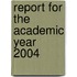 Report For The Academic Year 2004