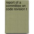 Report Of A Committee On Code Revision T