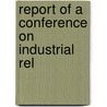 Report Of A Conference On Industrial Rel door Conference on relations