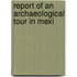 Report Of An Archaeological Tour In Mexi