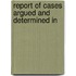 Report Of Cases Argued And Determined In