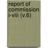 Report Of Commission I-Viii (V.6) door World Missionary Conference