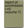 Report Of Commission I-Viii (Volume 7) by World Missionary Conference