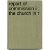 Report Of Commission Ii; The Church In T door World Missionary Conference