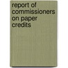 Report Of Commissioners On Paper Credits door Maine. Commission on Paper Credits