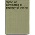 Report Of Committee Of Secrecy Of The Ho