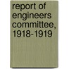 Report Of Engineers Committee, 1918-1919 door United States. Fuel Committee