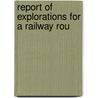 Report Of Explorations For A Railway Rou door Lieutenant A.W. Whipple
