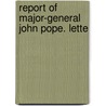 Report Of Major-General John Pope. Lette door United States. Virginia