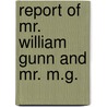 Report Of Mr. William Gunn And Mr. M.G. by Canada. Dept. Fisheries
