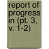 Report Of Progress In (Pt. 3, V. 1-2)