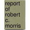 Report Of Robert C. Morris door American-Venezuelan Mixed Commission