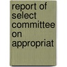 Report Of Select Committee On Appropriat door United States. Service