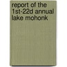 Report Of The 1st-22d Annual Lake Mohonk door Unknown Author